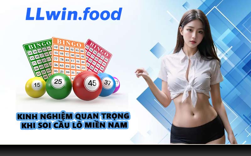 Kinh nghiệm quan trọng khi soi cầu lô miền Nam